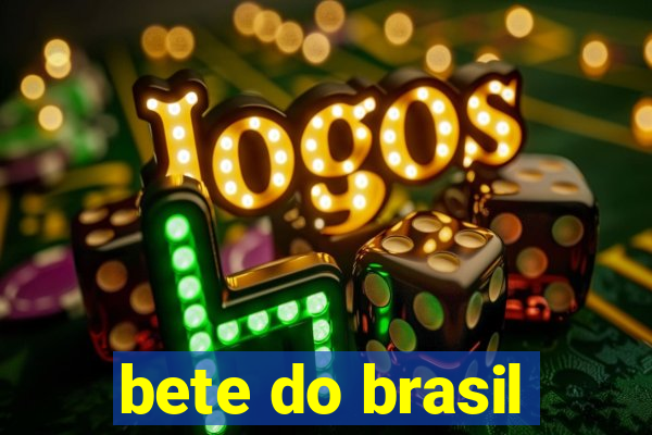 bete do brasil